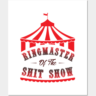 Ringmaster of the shit show Posters and Art